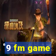 9 fm game